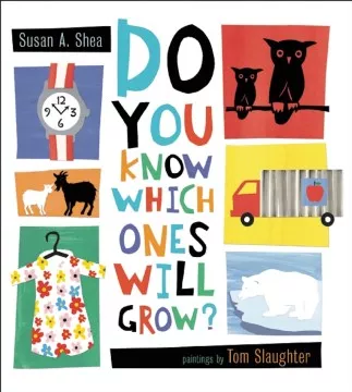 Do you know which ones will grow? book cover
