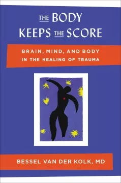 The body keeps the score book cover