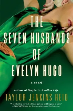 The seven husbands of Evelyn Hugo : a novel cover